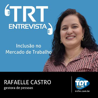 Inclusão no mercado de trabalho - Rafaelle Castro Inclusão no mercado de trabalho - Rafaelle Castro