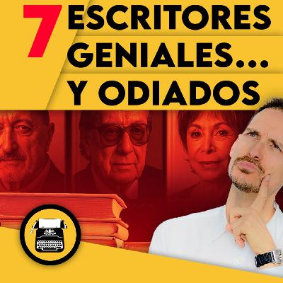 ▶︎7 ESCRITORES GENIALES... y odiados