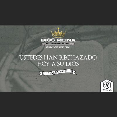 USTEDES HAN RECHAZADO HOY A SU DIOS - 1 JUNIO 2025