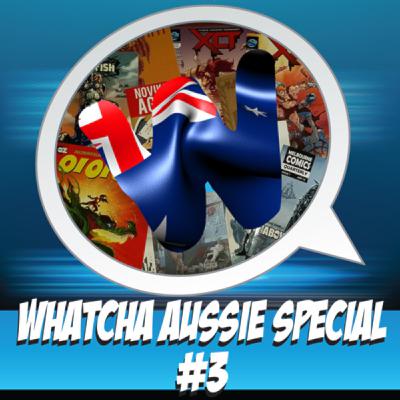 Whatcha 89 - Aussie Day Special #3
