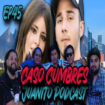 Crimen Real | El Caso Cumbres. #podcast #crimen #cumbres