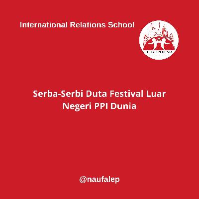 Serba-Serbi Duta Festival Luar Negeri PPI Dunia
