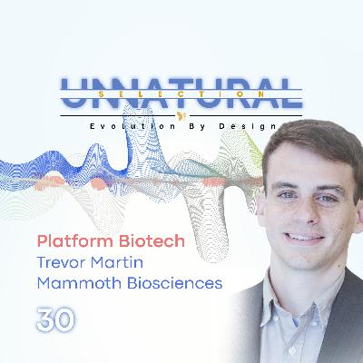 Platform Biotech: Mammoth Biosciences • Trevor Martin Platform Biotech: Mammoth Biosciences • Trevor Martin