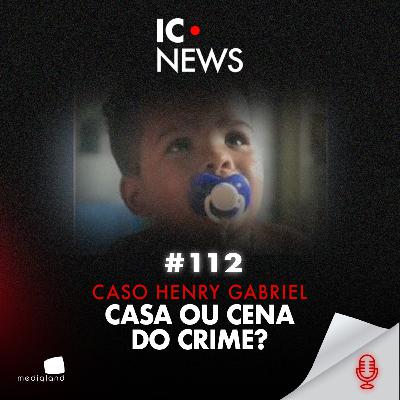 CASO HENRY GABRIEL: MENINO DE 2 ANOS MORRE NA UPA E PADRASTO É PRESO EM FLAGRANTE - IC NEWS #112 CASO HENRY GABRIEL: MENINO DE 2 ANOS MORRE NA UPA E PADRASTO É PRESO EM FLAGRANTE - IC NEWS #112