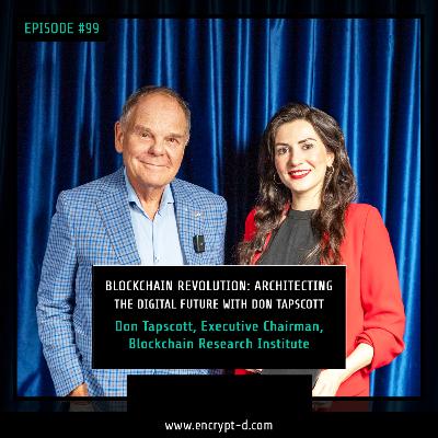 #EP99: "Blockchain Revolution: Architecting the Digital Future with Don Tapscott."