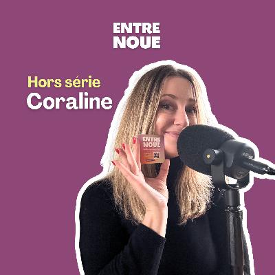 CORALINE - La naissance d'Entre Noue ☀️