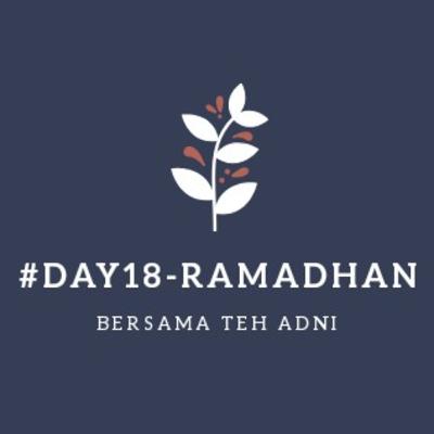 #Day18-Ramadhan. Ngomongin Dunia~