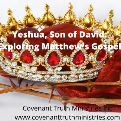 Yeshua, Son of David - Exploring Matthew's Gospel - Lesson 79 - The Arrested One