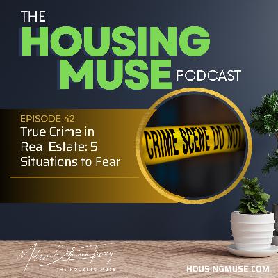 True Crime in Real Estate: 5 Situations to Fear True Crime in Real Estate: 5 Situations to Fear