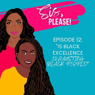 Is Black Excellence Exhausting Black People