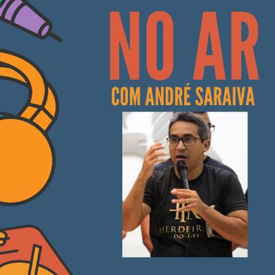 NO AR COM ANDRÉ SARAIVA - NO AR ADVENTISTA #01