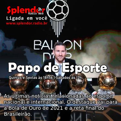 #069 Papo de Esporte - Bola de Ouro 2021 #069 Papo de Esporte - Bola de Ouro 2021