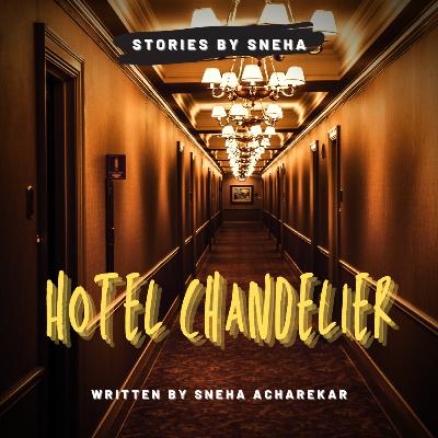Stories by Sneha | Hotel Chandelier