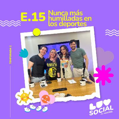 T2.E15. Nunca más humilladas en el deporte, con Paleyvaa de Commando