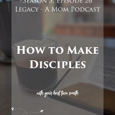 How to Make Disciples