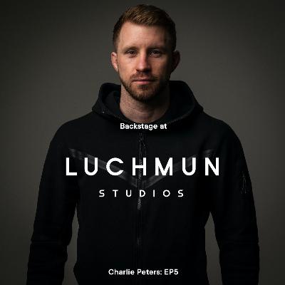 Backstage at Luchmun Studios - Charlie Peters EP5 Backstage at Luchmun Studios - Charlie Peters EP5