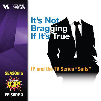 It's Not Bragging If It's True: The IP of TV Series "Suits"