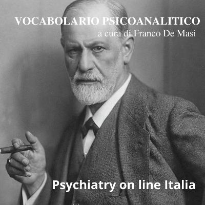 VOCABOLARIO PSICOANALITICO: La psicoanalisi nel XXI Secolo, quale futuro?