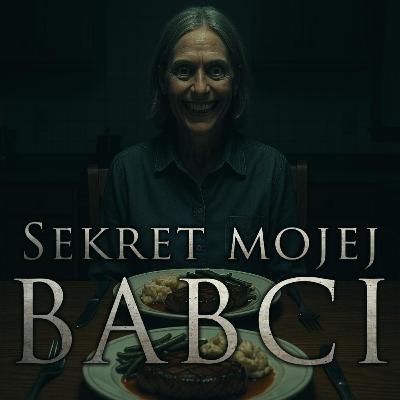 Sekret mojej babci - CreepyPasta
