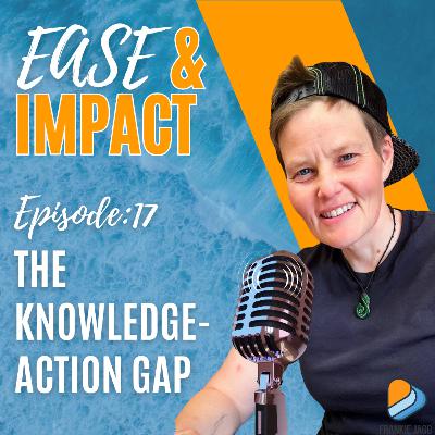 EP.17 - The Knowledge-Action Gap: Breaking the Solopreneur Paralysis