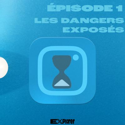 EXplorer - Les dangers exposés