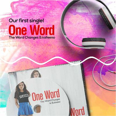 "One Word" - our first single "One Word" - our first single
