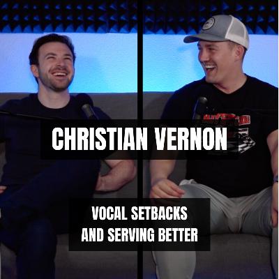 Vocal Setbacks and Serving Better – Christian Vernon Vocal Setbacks and Serving Better – Christian Vernon