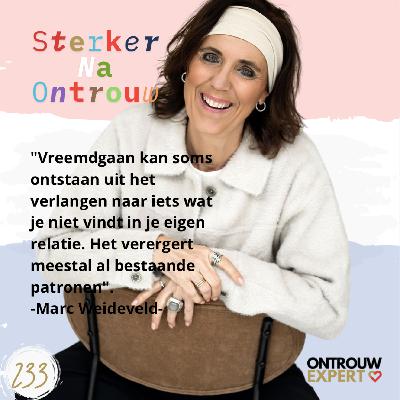 Vreemdgaan kan soms ontstaan uit het verlangen naar iets wat je niet vindt in je eigen relatie. Met Marc Weideveld #233