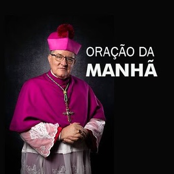 Oração da Manhã - Terça feira