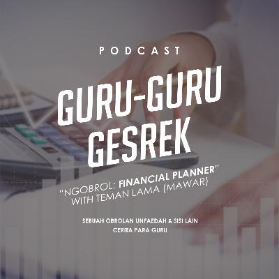 #NGOBROL - Financial Planner with Teman Lama (sebut saja Mawar)