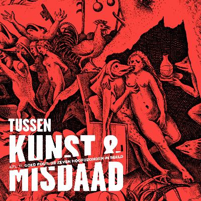 Afl. 11: Goed Fout: De Zeven Hoofdzonden in beeld