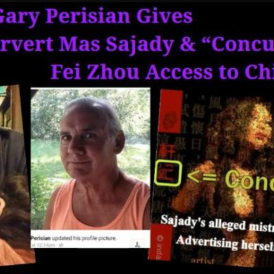 Gary Perisian Gives Pervert Mas Sajady & Self-Described "Concubine" Fei Zhou Access to Children