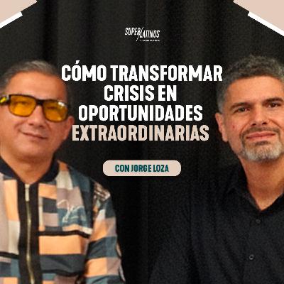 Ayuda a los demás para ser exitoso | Superlatinos con Jorge Loza
