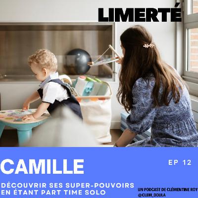 [REDIFFUSION] - CAMILLE - part-time solo