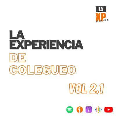 LA EXPERIENCIA DE COLEGUEO - VOL 2.1 - VUELTA DE LAS NAVIDADES, DEVOLVER REGALOS Y JOAQUIN SANCHEZ.