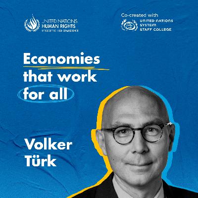 Why is our economic system failing the 2030 Agenda? -with Volker Türk Why is our economic system failing the 2030 Agenda? -with Volker Türk