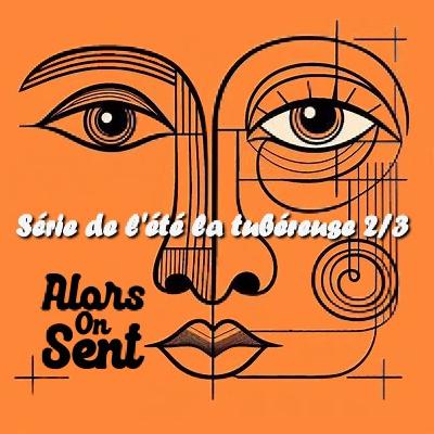 Série spéciale été la tubéreuse #2/3