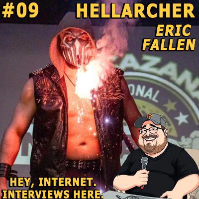 Episode 09: "The HellArcher" Eric Fallen