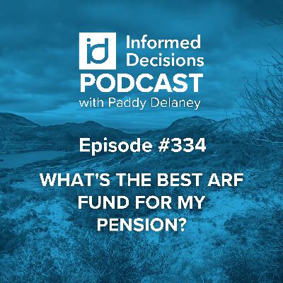 What's the best ARF Fund for my pension? What's the best ARF Fund for my pension?