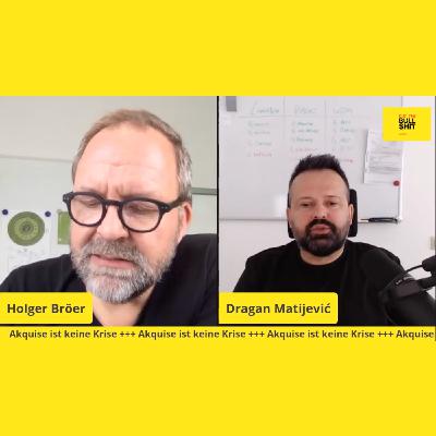 Holger & Dragan Show - CutTheBullshit - (KALT)Akquise #LinkedInLive 4
