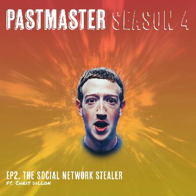 S4E2: The Social Network Stealer. Founding Facebook First