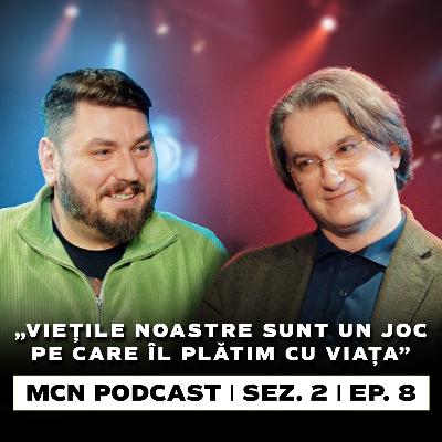 M.C.N. Podcast cu Liviu Lucaci | Sez. 2, Ep. 8