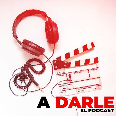 A DARLE EL PODCAST Ep. 1