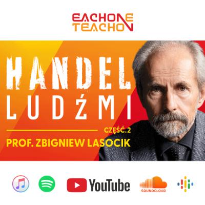 E1T1 | #241 – Handel ludźmi: Jak działa nowoczesne niewolnictwo? - prof. Zbigniew Lasocik [Część 2]