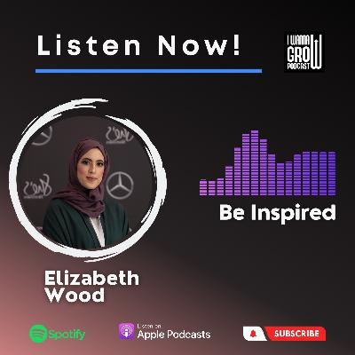 Ep01: Be Inspired - Elizabeth Wood
