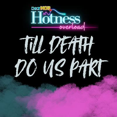"Till Death Do Us Part" (The Abby Story) | Episode 548 Hotness Overload