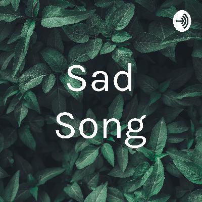 Sad Song (Trailer)