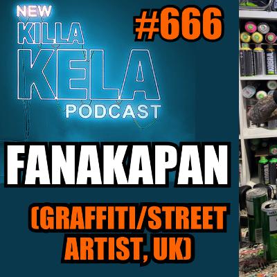 KKPC #666 - FANAKAPAN (GRAFFITI/STREET ARTIST, UK)