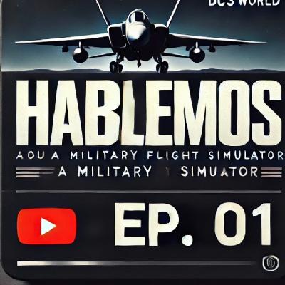 ️ Hablemos DCS | Ep. 01 | ️ Hablemos DCS | Ep. 01 |