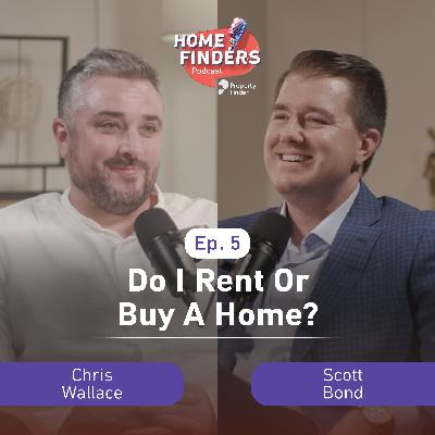 Episode 5 | Do I Rent Or Buy A Home (Your Most Pressing Question Answered!) Episode 5 | Do I Rent Or Buy A Home (Your Most Pressing Question Answered!)